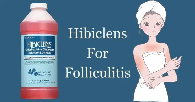 Hibiclens For Folliculitis: Your Secret Weapon