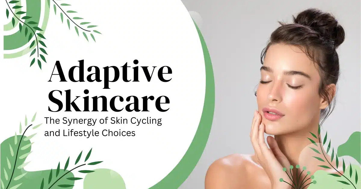 Skin Cycling and Lifestyle